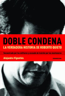 Doble condena - La verdadera historia de Roberto Quieto