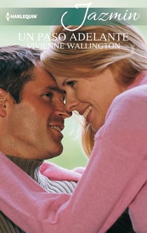 Un paso adelante - El mejor regalo para San Valentín, una novela de Harlequin