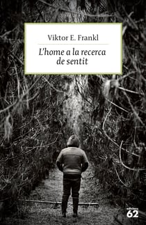 L'home a la recerca de sentit - El camp de concentració viscut per un psicòleg