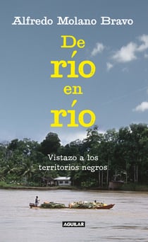 De río en río - Vistazo a los territorios negros