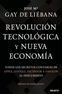 Revolución tecnológica y nueva economía - Todos los secretos contables de Apple, Google, Facebook y Amazon al descubierto
