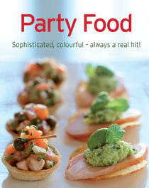 Party Food - Our 100 top recipes presented in one cookbook