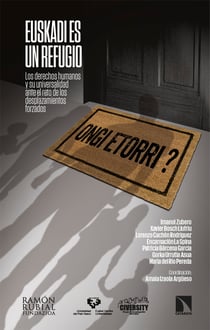 Euskadi es un refugio - Los derechos humanos y su universalidad ante el reto de los desplazamientos forzados