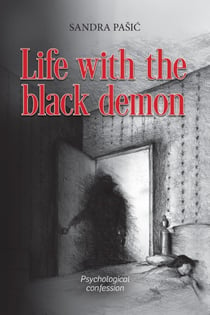 Life with the black demon - Psychological confession