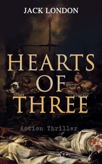 HEARTS OF THREE (Action Thriller) - A Treasure Hunt Tale