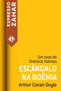 Escândalo na Boêmia - Um caso de Sherlock Holmes
