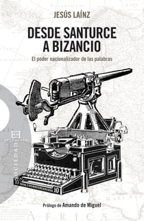 Desde Santurce a Bizancio - El poder nacionalizador de las palabras