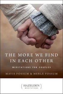 The More We Find in Each Other - Meditations for Couples