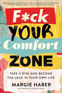 F*ck Your Comfort Zone - TAKE A RISK AND BECOME THE LEAD IN YOUR OWN LIFE