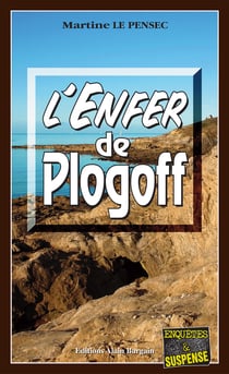 L'Enfer de Plogoff - Léa Mattei, gendarme et détective - Tome 2