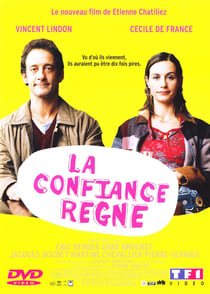 La Confiance règne