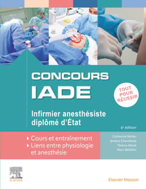 Concours IADE : infirmier anesthésiste diplôme d'Etat - tout pour réussir - cours et entraînement