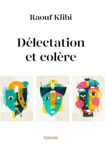 Délectation et colère