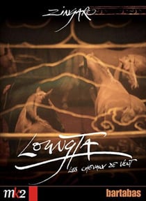 Zingaro - Loungta, les chevaux de vent