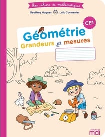 Mes cahiers de mathématiques : CE1 - géometrie : grandeurs et mesures (édition 2023)