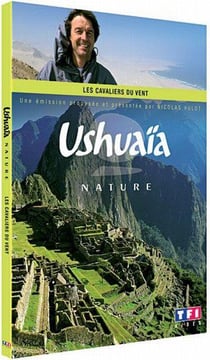 Ushuaïa nature - Les cavaliers du vent