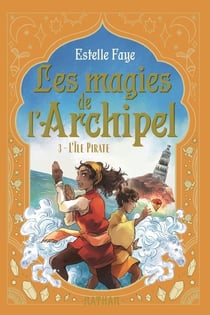 Les magies de l'archipel Tome 3 : l'île pirate