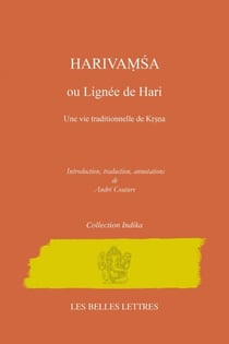 Harivaṃśa ou Lignée de Hari - Une vie traditionnelle de Kṛṣṇa