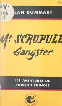 Monsieur Scrupule, gangster - Le Poisson Chinois pêche à la ligne