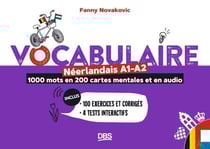 Vocabulaire néerlandais A1-A2 en 1000 mots, 200 cartes mentales et en audio - 100 exercices et corrigés - 4 tests interactifs