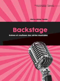 Backstage - Scènes et coulisses des séries musicales