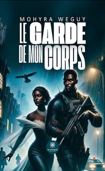 Le garde de mon corps
