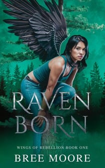 Raven Born - Wings of Rebellion, #1