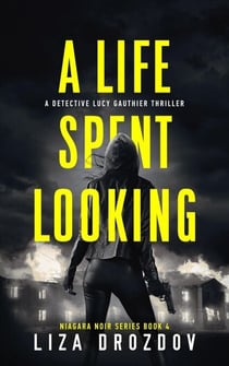 A Life Spent Looking - Niagara Noir, #4
