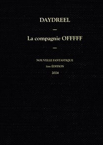 La compagnie OFFFFF - Tome 1 - Nouvelle fantastique