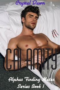 Calamity - Alphas Finding Mates, #1