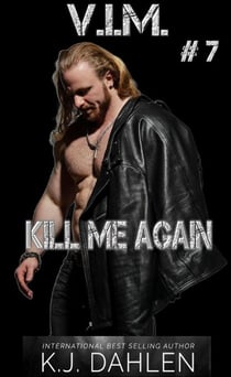 Kill Me Again - Vengeance Is Mine, #7