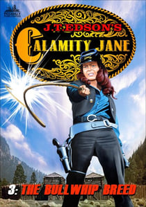 Calamity Jane 3: The Bull Whip Breed - Calamity Jane, #3