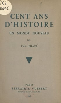 Cent ans d'histoire - Un monde nouveau