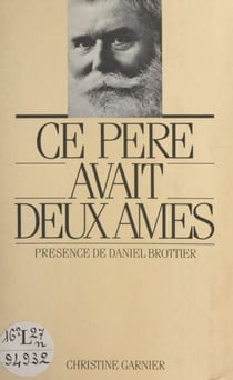 Ce père avait deux âmes - Présence de Daniel Brottier