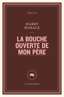 La bouche ouverte de mon père