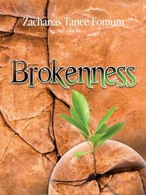 Brokenness: The Secret of Spiritual Overflow - Leading God's people, #3