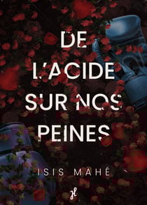 De l'acide sur nos peines - une romance psychologique à suspense aussi intense que bouleversante