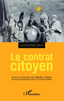 Le contrat citoyen - Essai sur la réduction des inégalités politiques et socio-économiques pour un monde meilleur
