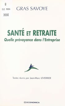 Santé et retraite : quelle prévoyance dans l'entreprise - Actes du Colloque, Université Paris IX-Dauphine, 22 octobre 1997