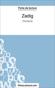 Zadig de Voltaire (Fiche de lecture) - Analyse complète de l'oeuvre