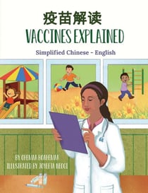 Vaccines Explained (Simplified Chinese-English) - Language Lizard Bilingual Explore Series