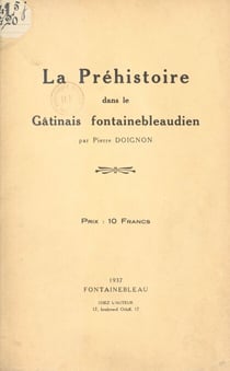 La préhistoire dans le Gâtinais fontainebleaudien