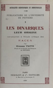 Les dinariques : leur origine - Introduction à l'étude critique des races