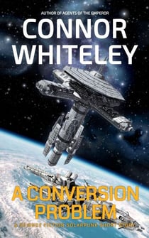 A Conversion Problem: A Science Fiction Solarpunk Short Story - Agents of The Emperor Science Fiction Stories