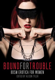 Bound for Trouble - BDSM Erotica For Women