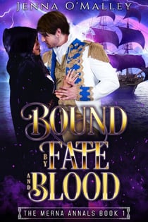 Bound by Fate and Blood - The Merna Annals, #1
