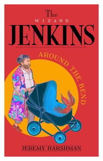 The Wizard Jenkins - Around the Bend - The Wizard Jenkins, #1