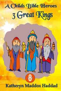 3 Great Kings - A Child's Bible Heroes, #8