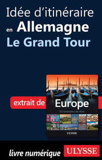 Idée d'itinéraire en Allemagne - Le Grand Tour
