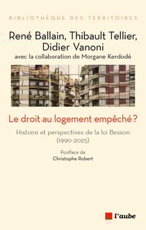 Le droit au logement empêché ? - Histoire et perspectives de la loi Besson (1990-2025)